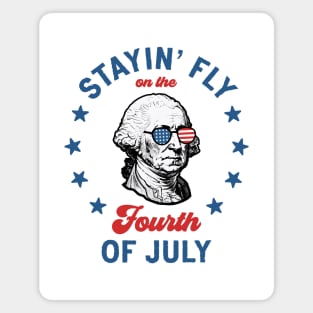 Stayin' Fly On The 4th Of July: Funny and Patriotic George Washington Magnet